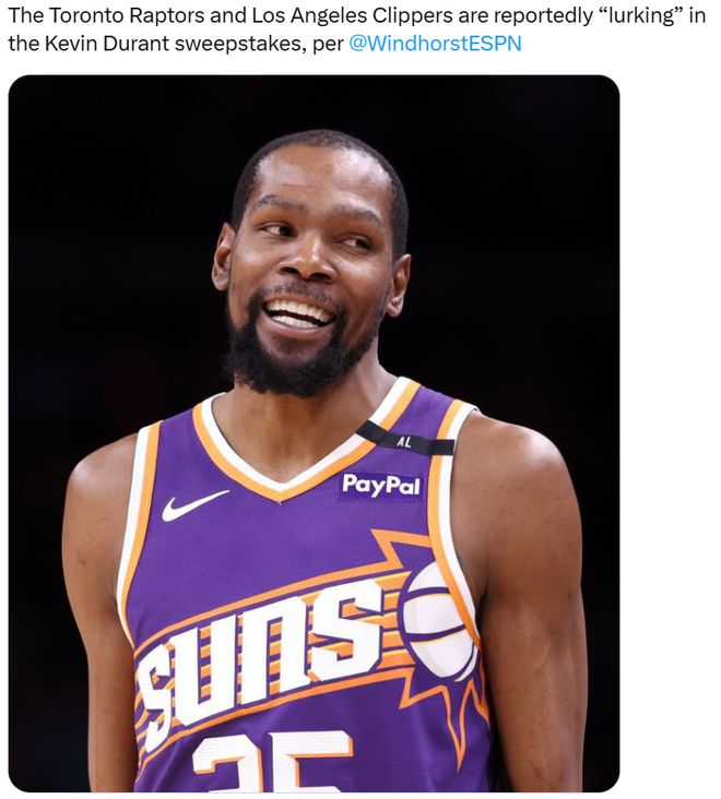 曝猛龙和快船都对杜兰特有意!太阳对快船的追求感到非常兴奋
