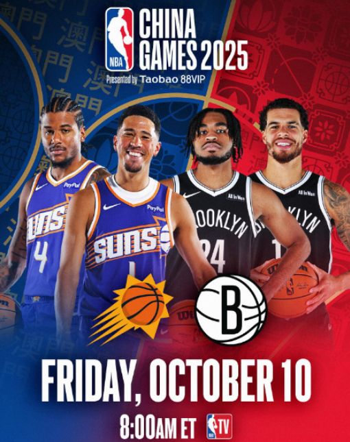 NBA中国赛前瞻:时隔6年重启篮网战太阳 曾凡博首秀超杨瀚森?