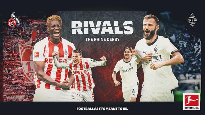 莱茵德比迎里程碑对决 科隆与门兴抢分冲刺保级