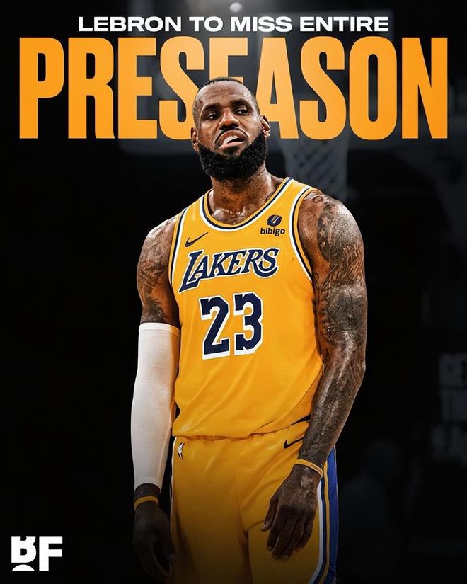 詹姆斯预计缺席全部季前赛！湖人计划曝光：为揭幕战对勇士做准备