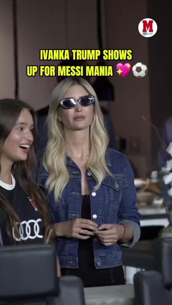 马卡报:特朗普女儿观看梅西比赛,连政界人士也无法抗拒梅西魔力 马卡报:特朗普女儿观看梅西比赛,连政界人士也无法抗拒梅西魔力