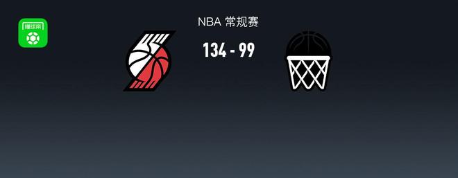 开拓者134-99大胜篮网，杨瀚森4分3板，卡马拉三分11中9轰35分