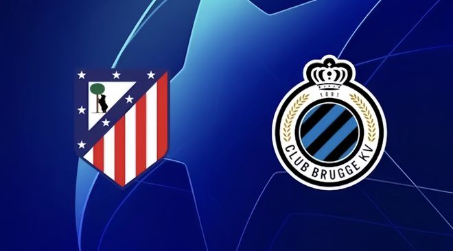 欧冠：马德里竞技vs布鲁日 赛事前瞻