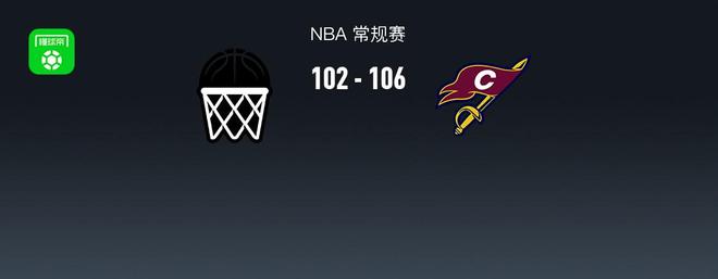 NBA战报：骑士106-102篮网，小波特26分