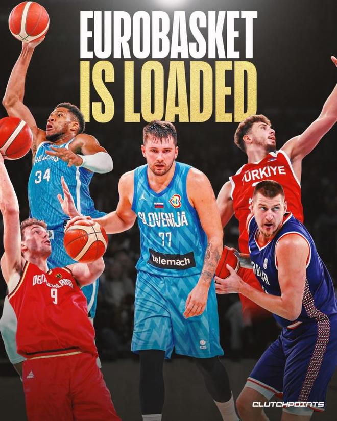 众星云集！东契奇&字母哥&约基奇&申京&小瓦等NBA球星出战欧锦赛