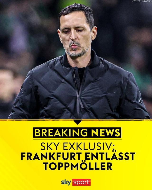 德天空：法蘭克福決定和主帥托普穆勒結(jié)束合作