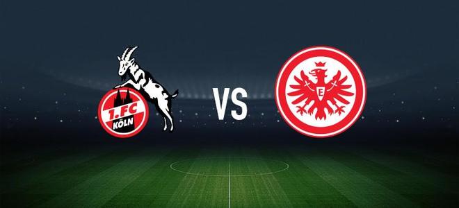 科隆vs法兰克福：卡明斯基、侯赛因巴希奇首发，格策、堂安律出战