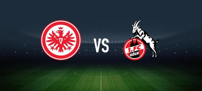 法兰克福vs科隆:堂安律、克瑙夫首发,卡明斯基、侯赛因巴希奇出战