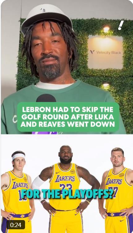 湖人连伤东契奇里夫斯，JR爆料：老詹愁得高尔夫都不打了！