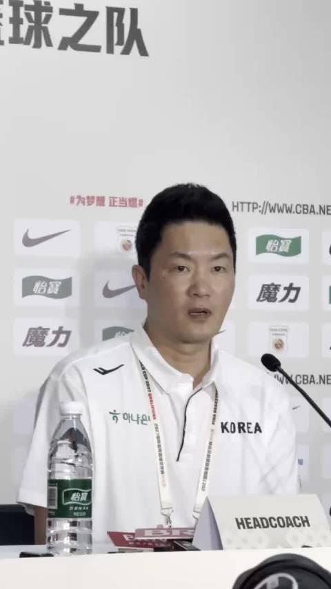 韩国主帅谈击败中国男篮：我们只合练了一周，下场还要更好